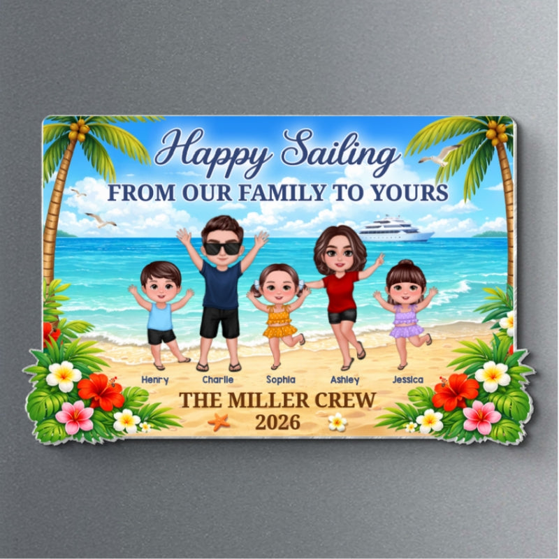 Happy Sailing From Our Family To Yours Happy Family - Personalized Cruise Ship Door Magnet - Cruise Trip Keepsake