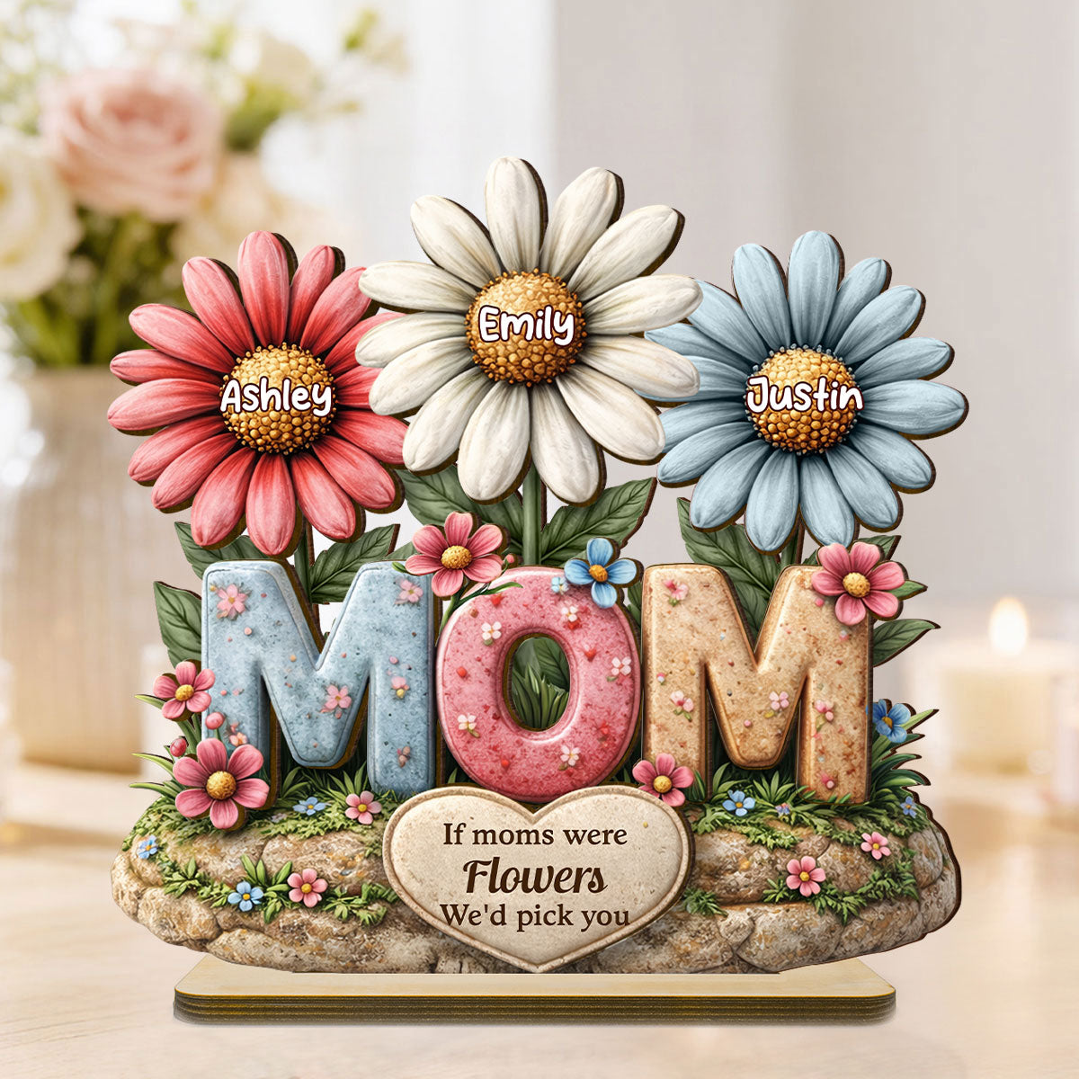 If Moms Were Flowers We'd Pick You - Personalized 2-Layered Wooden Plaque - Mother's Day Gift for Mom, Wife