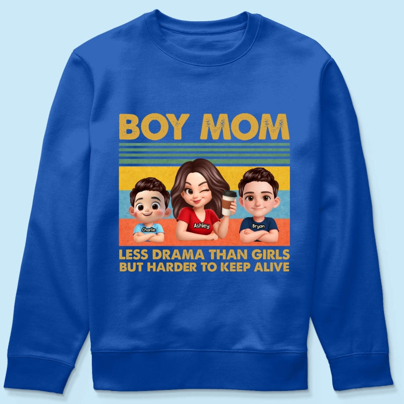 Boy Mom Less Drama Than Girls But Harder To Keep Alive - Personalized Shirt - Gift For Mom, Grandma