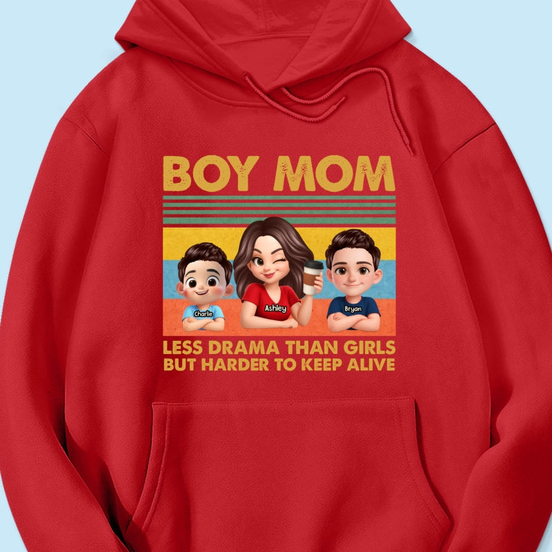 Boy Mom Less Drama Than Girls But Harder To Keep Alive - Personalized Shirt - Gift For Mom, Grandma