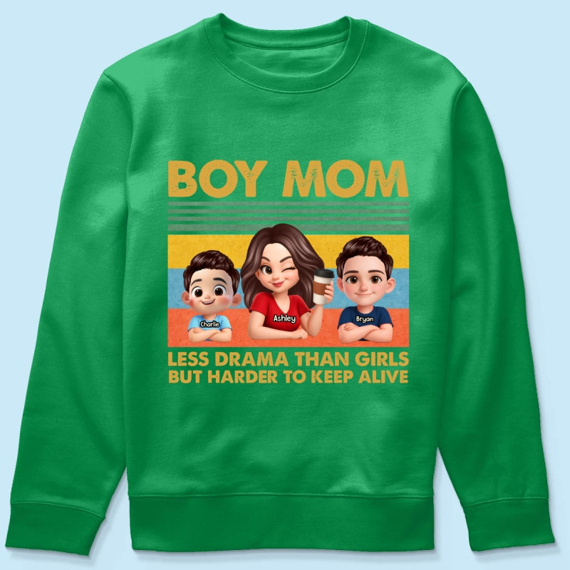 Boy Mom Less Drama Than Girls But Harder To Keep Alive - Personalized Shirt - Gift For Mom, Grandma