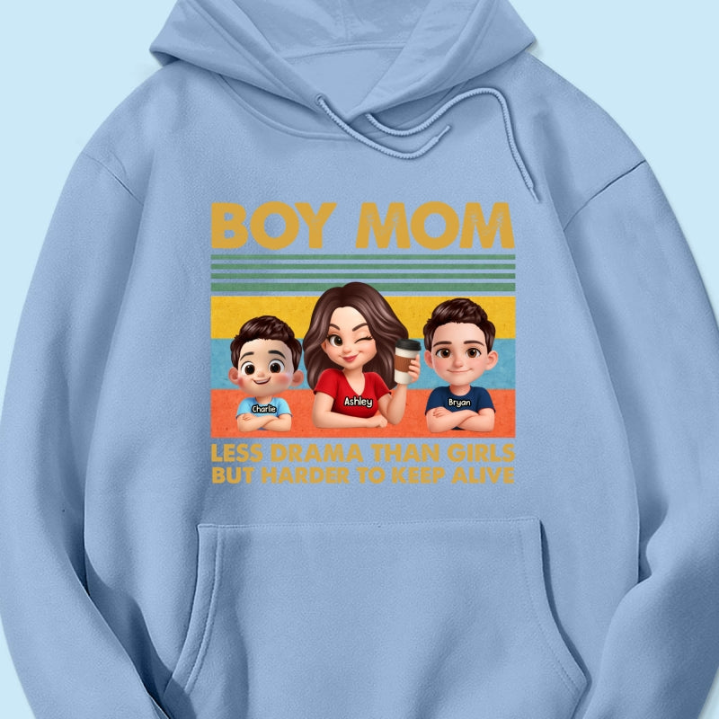 Boy Mom Less Drama Than Girls But Harder To Keep Alive - Personalized Shirt - Gift For Mom, Grandma
