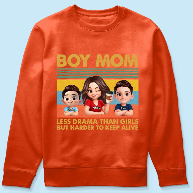 Boy Mom Less Drama Than Girls But Harder To Keep Alive - Personalized Shirt - Gift For Mom, Grandma
