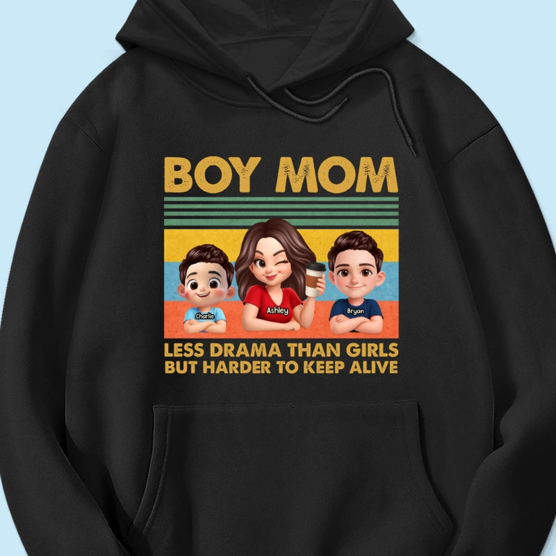 Boy Mom Less Drama Than Girls But Harder To Keep Alive - Personalized Shirt - Gift For Mom, Grandma