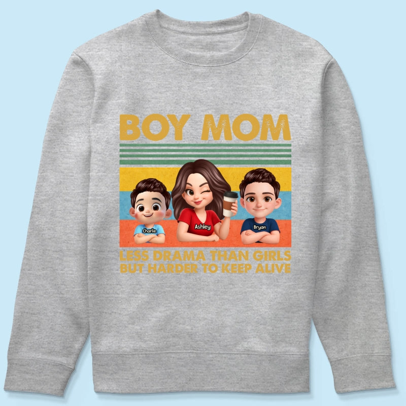 Boy Mom Less Drama Than Girls But Harder To Keep Alive - Personalized Shirt - Gift For Mom, Grandma
