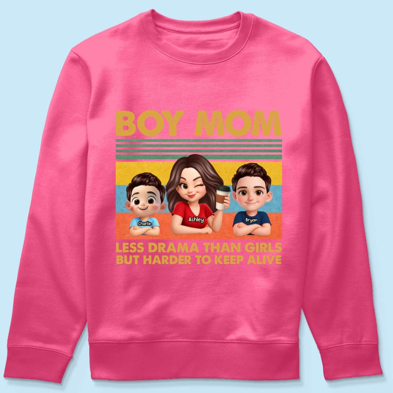 Boy Mom Less Drama Than Girls But Harder To Keep Alive - Personalized Shirt - Gift For Mom, Grandma
