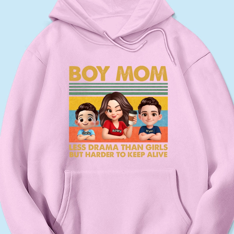 Boy Mom Less Drama Than Girls But Harder To Keep Alive - Personalized Shirt - Gift For Mom, Grandma