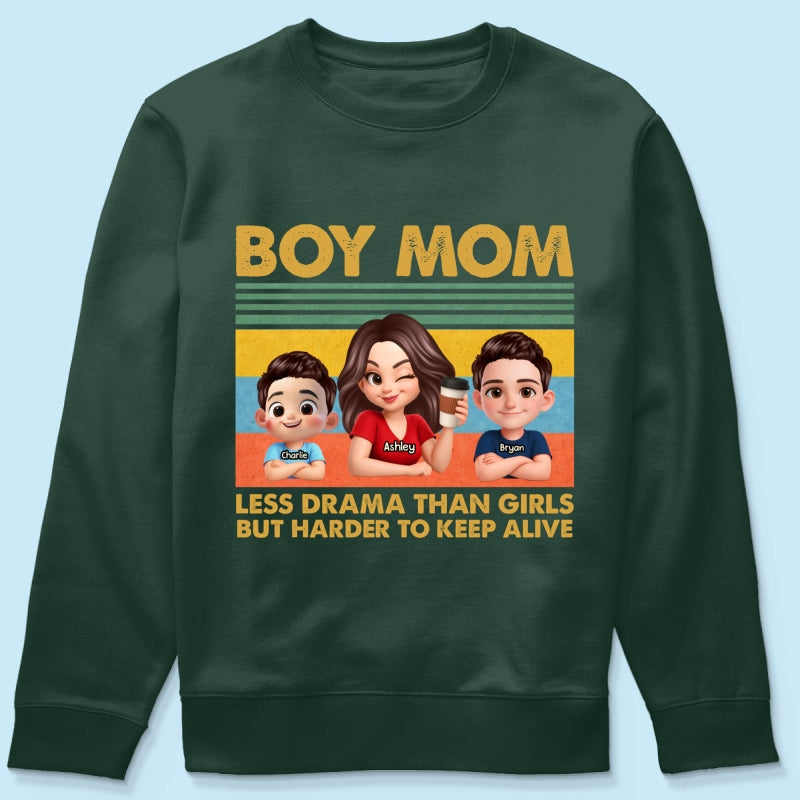 Boy Mom Less Drama Than Girls But Harder To Keep Alive - Personalized Shirt - Gift For Mom, Grandma