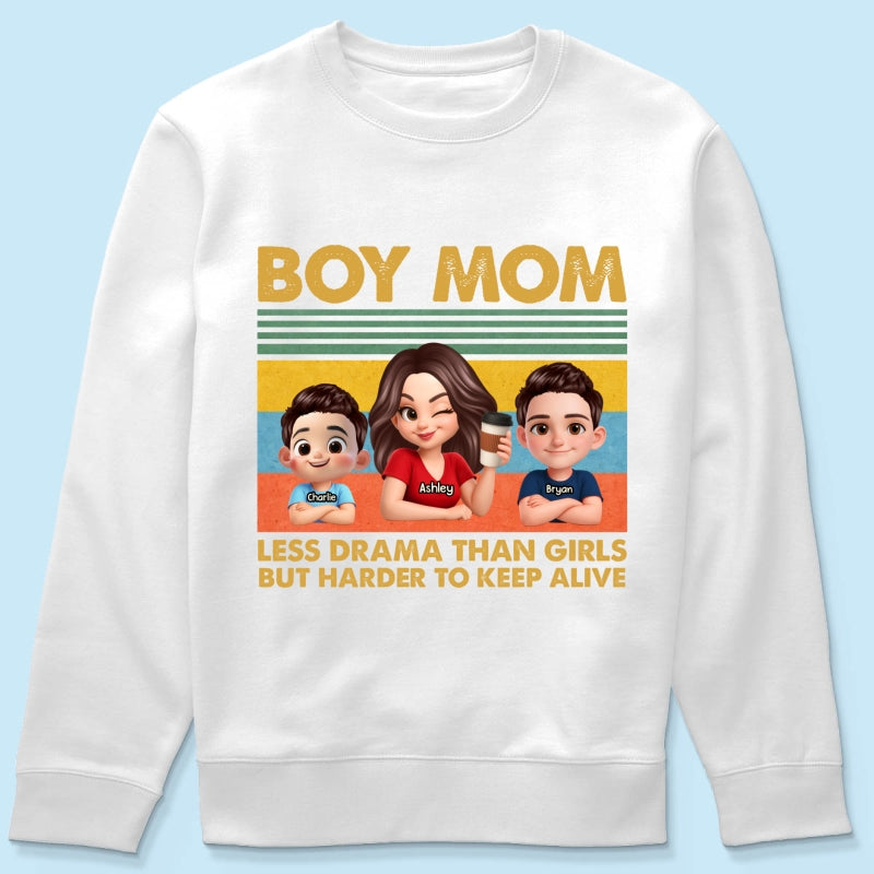 Boy Mom Less Drama Than Girls But Harder To Keep Alive - Personalized Shirt - Gift For Mom, Grandma
