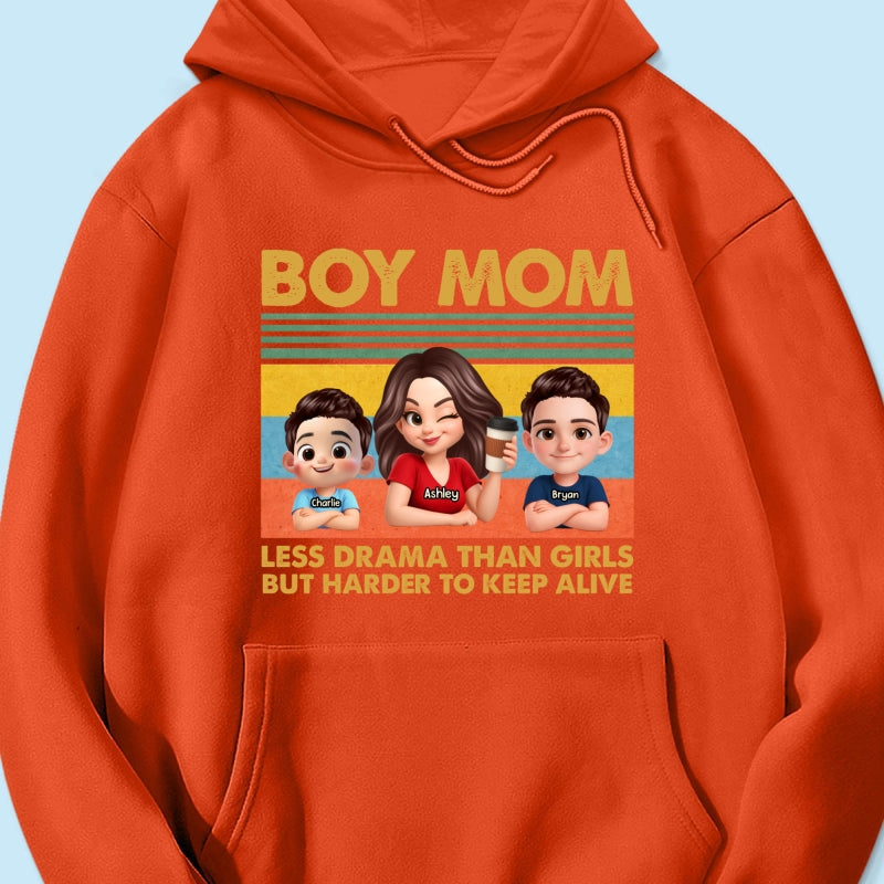 Boy Mom Less Drama Than Girls But Harder To Keep Alive - Personalized Shirt - Gift For Mom, Grandma