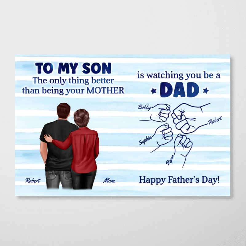 From Mom Dad To Son Watching You Be A Dad Blue Stripe Theme - Personalized Poster - Father's Day Gift For Son