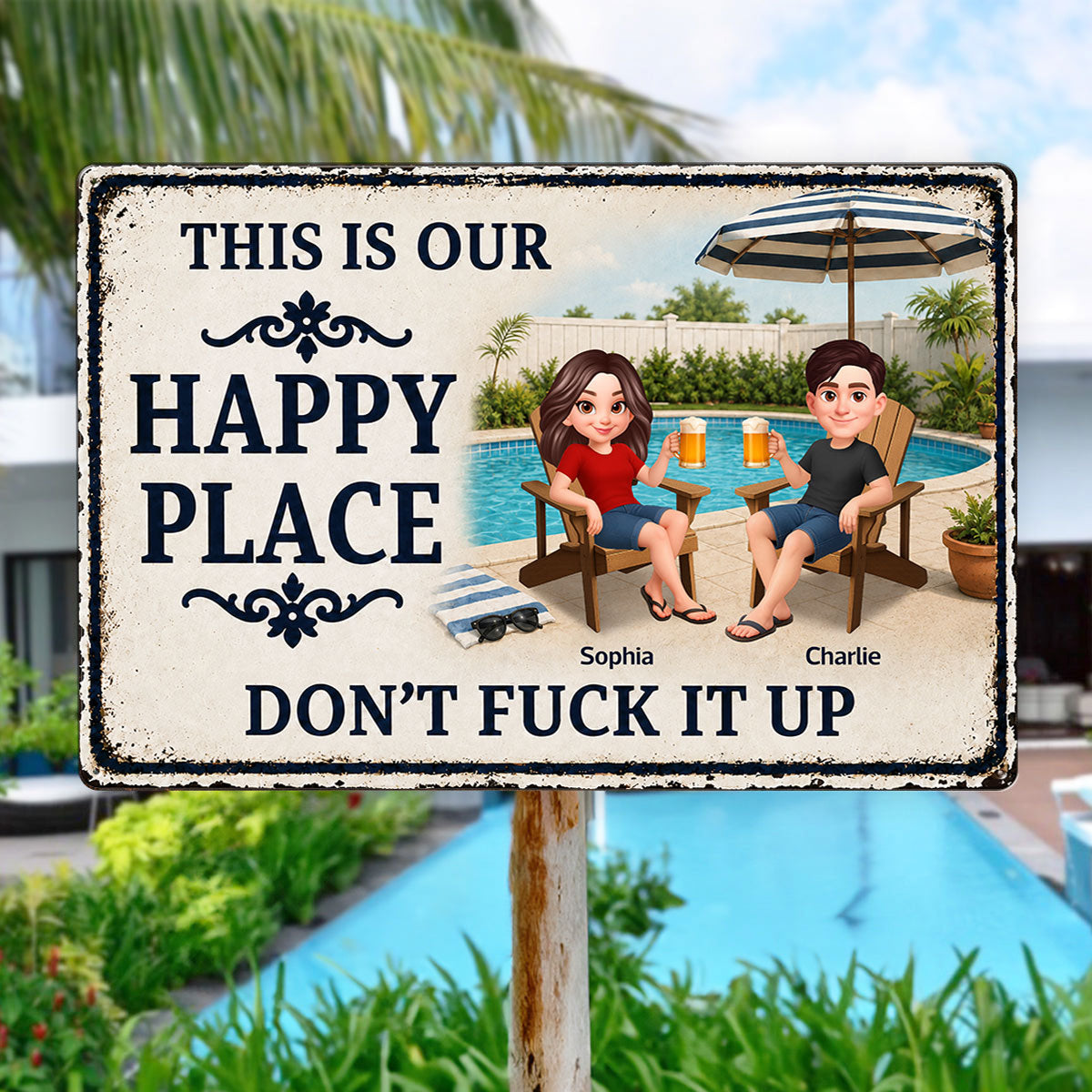 This Is Our Happy Place Poolside Paradise - Personalized Metal Sign - Funny Sarcasm Summer Decoration