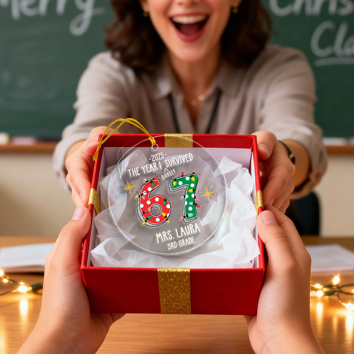 The Year I Barely Survive 67 - Personalized Acrylic Ornament - 2025 Slang, Funny Gift For Teacher