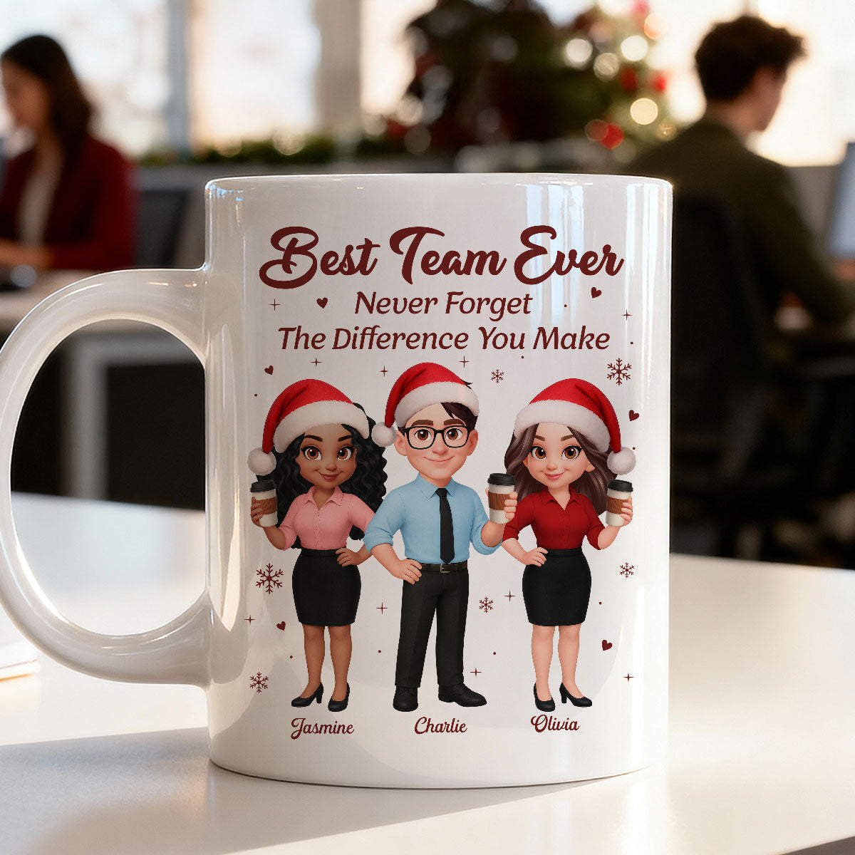 Best Team Ever Never Forget The Difference You Make - Personalized Mug - Christmas Gift For Colleagues, Coworkers, Boss