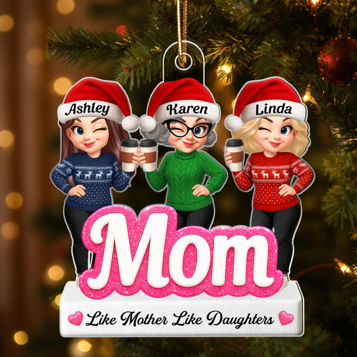 Like Mother Like Daughters - Personalized Acrylic Ornament - Christmas Gift for Mom