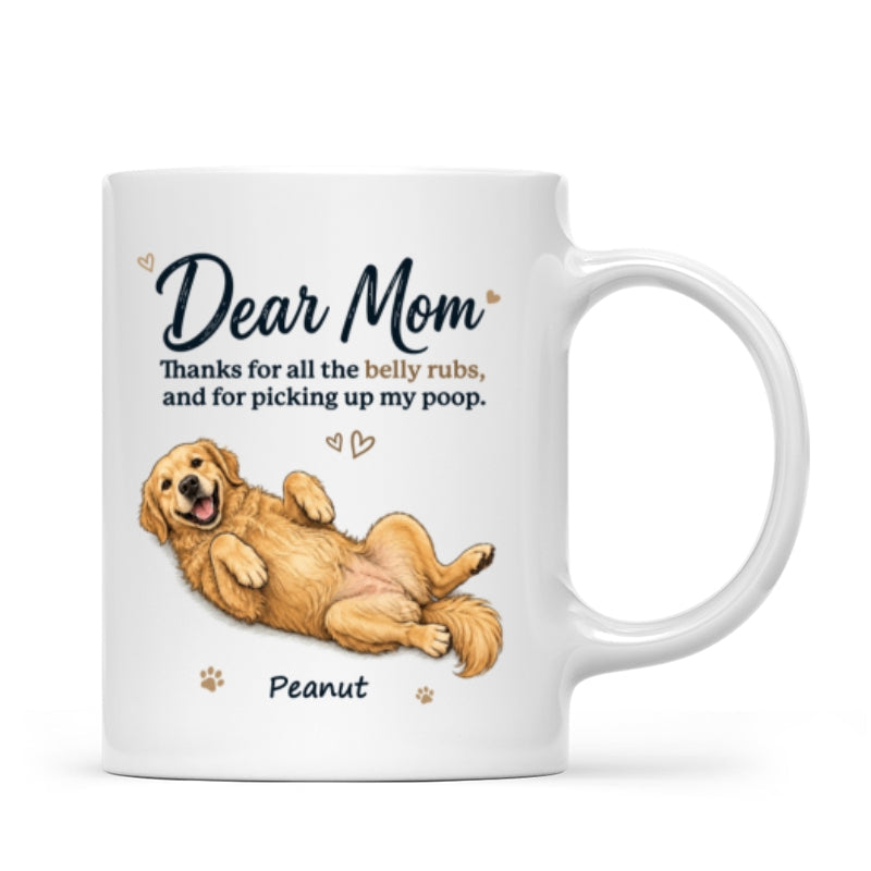 Dear Dad Mom Thank You For All The Belly Rubs Custom Dog Photo - Personalized Mug - Gift For Dog Lover