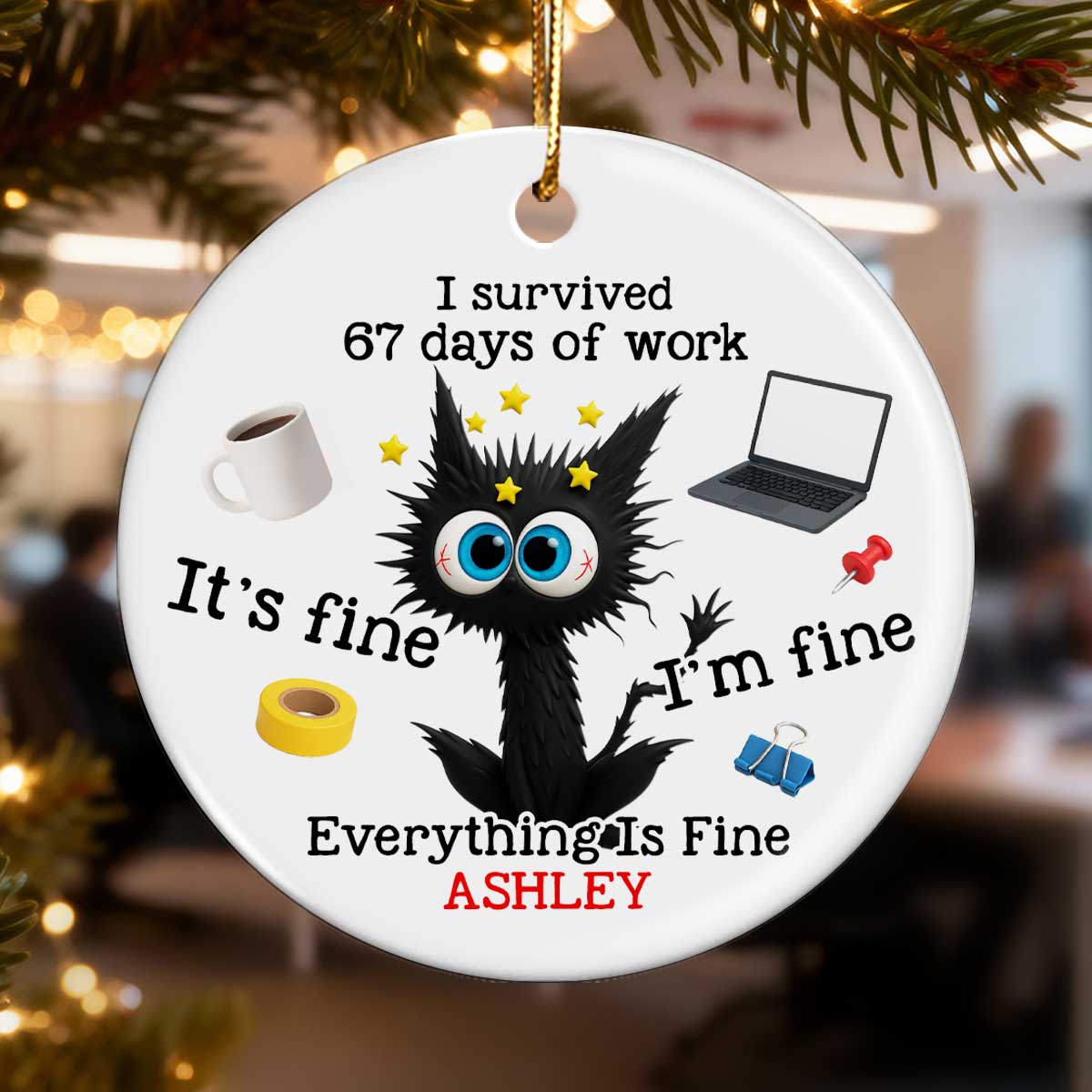 I Survived 67 Days Of Work Funny Cat - Personalized Ceramic Ornament - Custom Employee Gift Exchange, White Elephant Gift