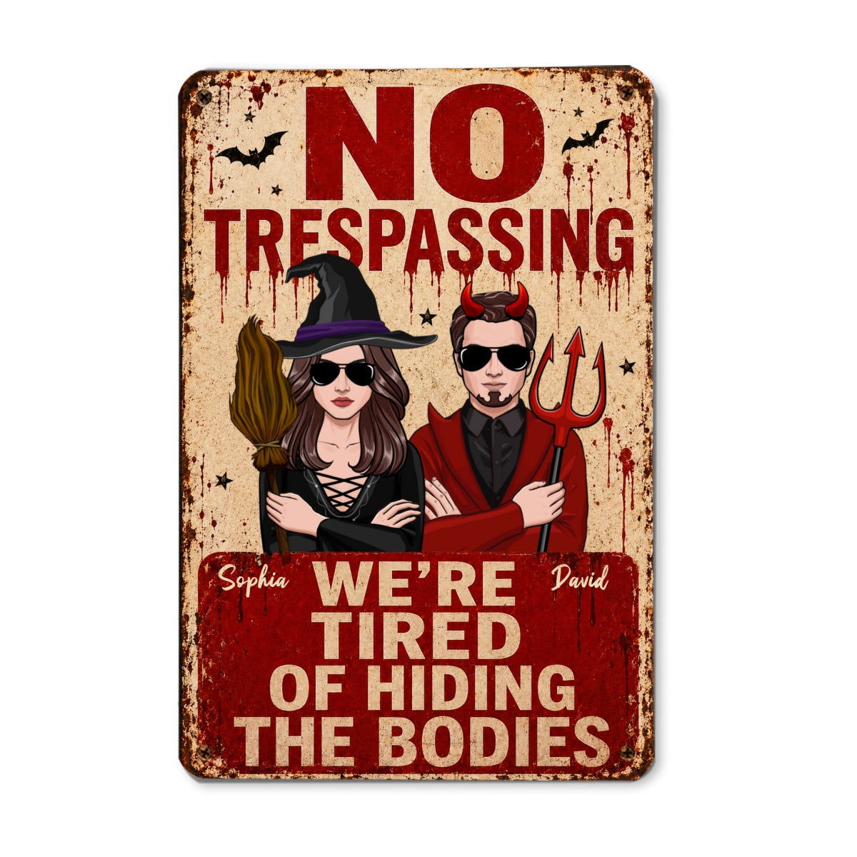 No Trespassing We're Tired of Hiding the Bodies - Personalized Metal Sign - Halloween Decor for Couples