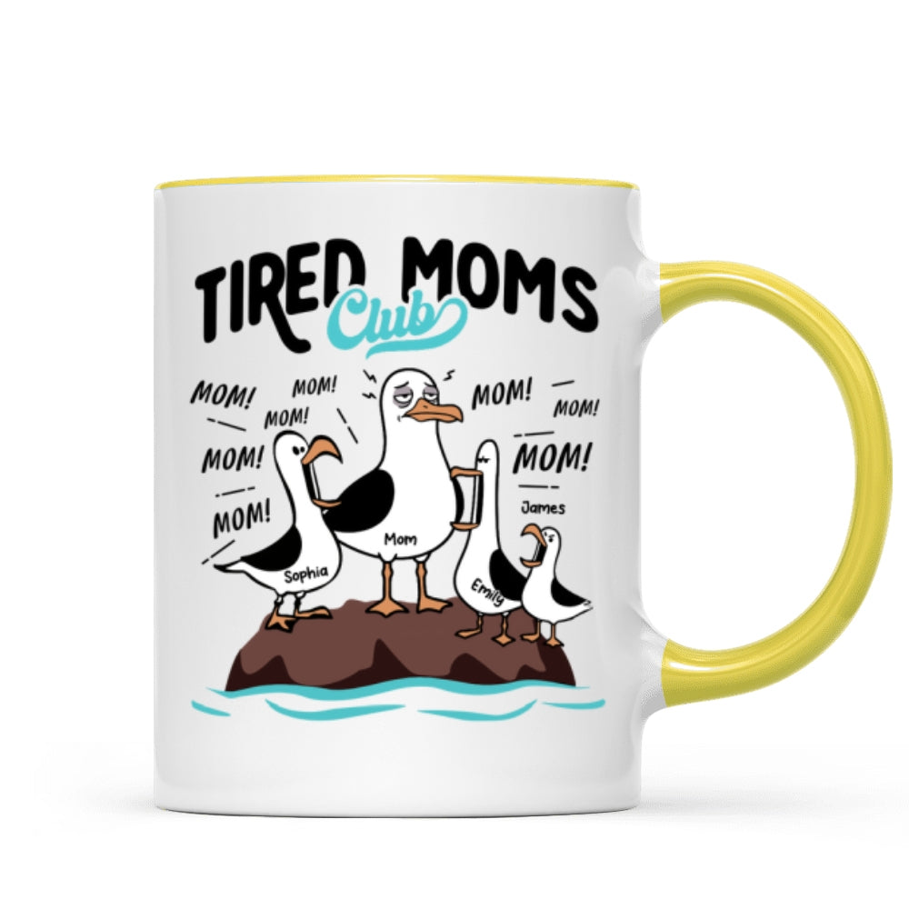 Tired Moms Club Seagull Mom Mom Mom - Personalized Mug - Funny Mother's Day Gift For Mom