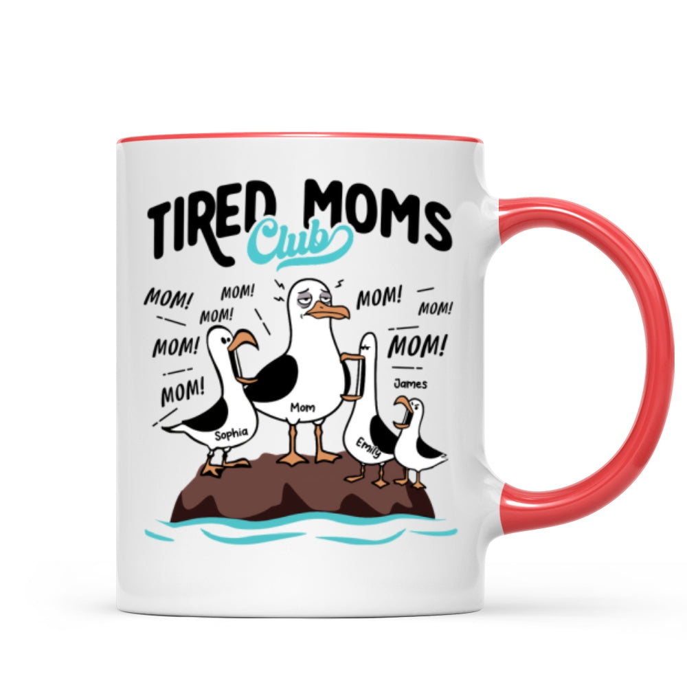 Tired Moms Club Seagull Mom Mom Mom - Personalized Mug - Funny Mother's Day Gift For Mom