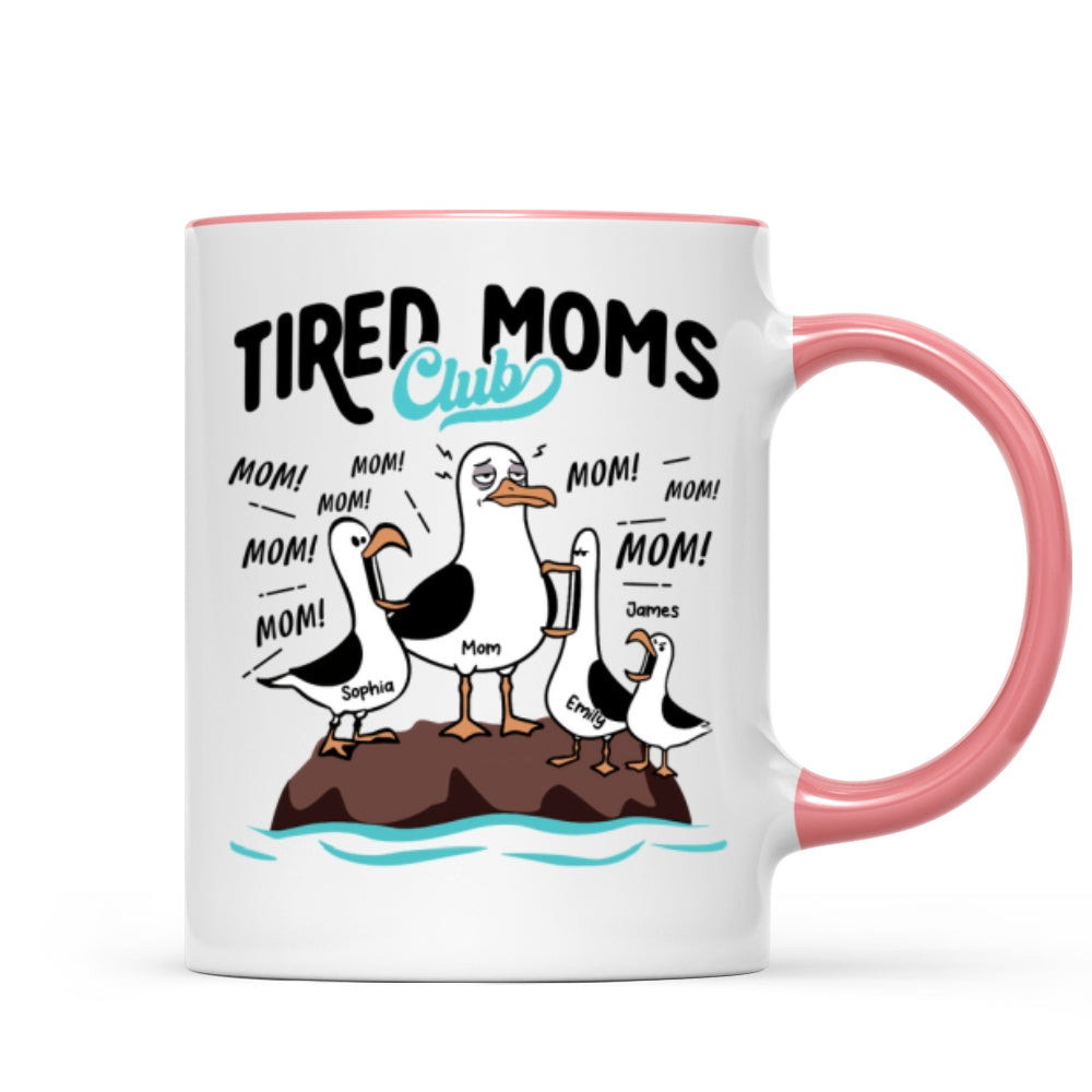 Tired Moms Club Seagull Mom Mom Mom - Personalized Mug - Funny Mother's Day Gift For Mom