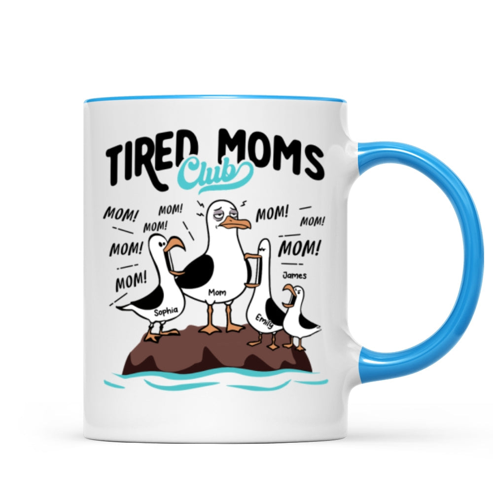 Tired Moms Club Seagull Mom Mom Mom - Personalized Mug - Funny Mother's Day Gift For Mom
