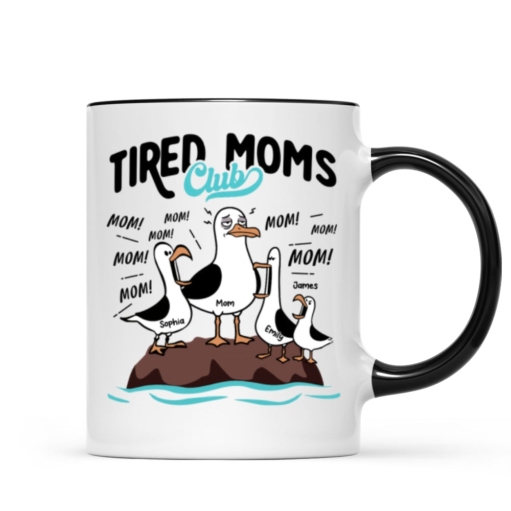 Tired Moms Club Seagull Mom Mom Mom - Personalized Mug - Funny Mother's Day Gift For Mom