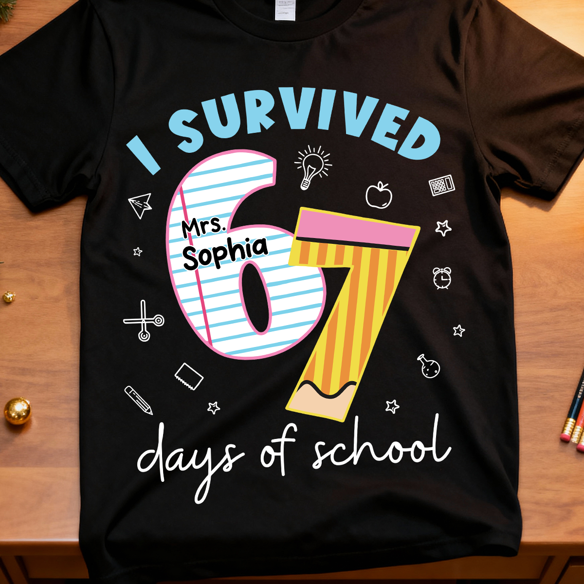 I Survived 67 Days Of School 2025 Slang - Personalized Shirt - Funny Christmas Gift For Teachers