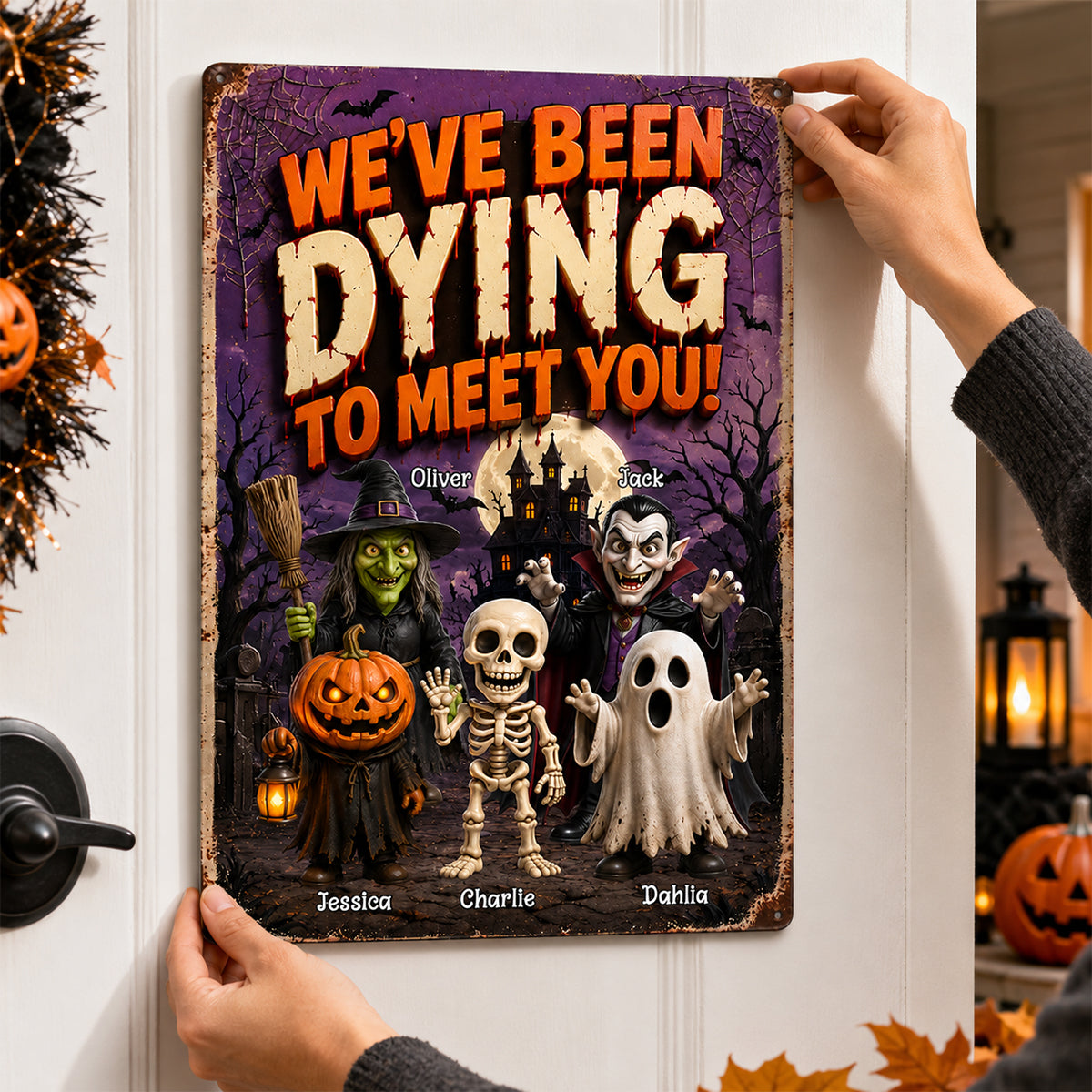 We've Been Dying To Meet You - Personalized Metal Sign - Halloween Decor Gift, Gift For Kids, Grandkids