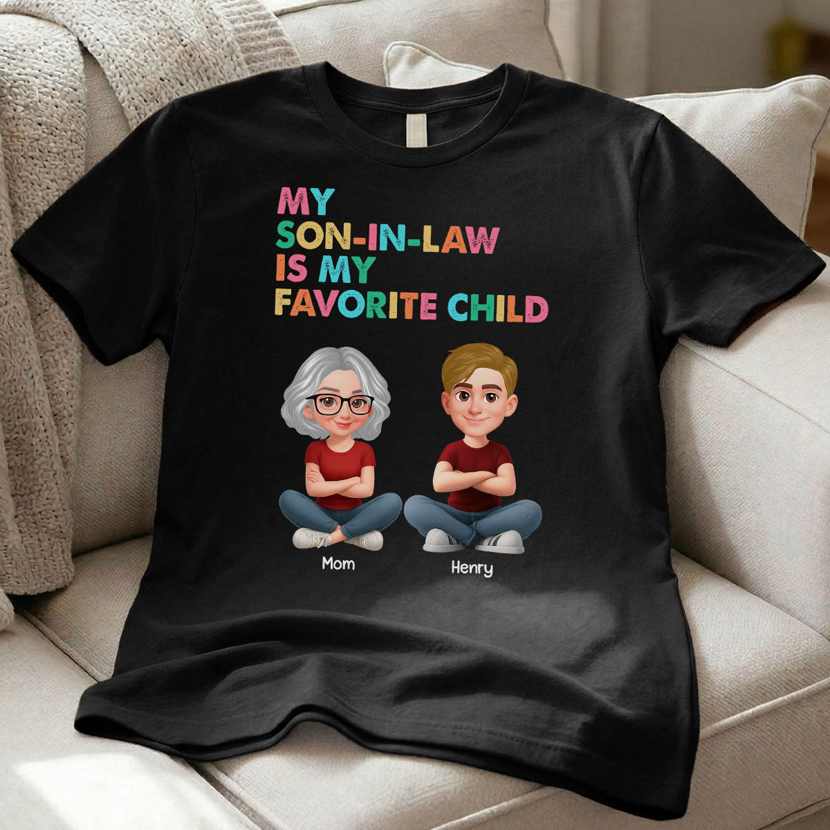 My Son-In-Law Is My Favorite Child - Personalized Shirt - Funny Mother's Day Gift For Mother-In-Law