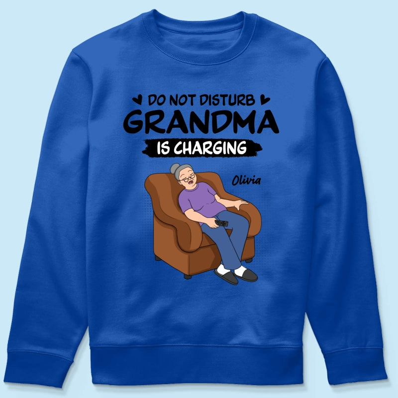 Do Not Disturb Grandma Is Charging - Personalized Shirt - Funny Mother's Day Gift For Grandma, Mom