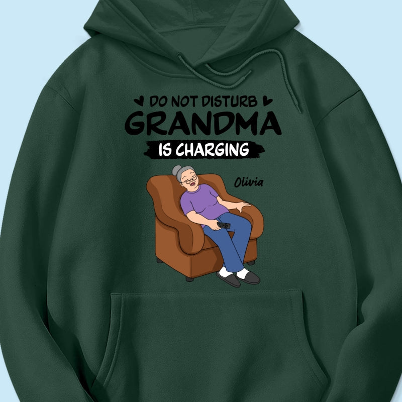Do Not Disturb Grandma Is Charging - Personalized Shirt - Funny Mother's Day Gift For Grandma, Mom