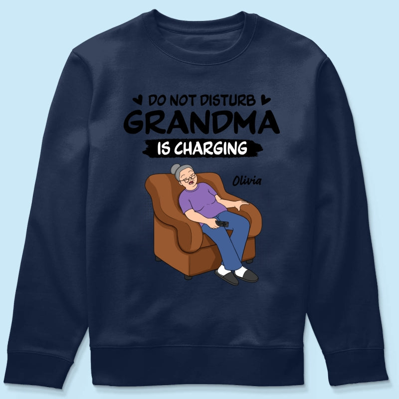 Do Not Disturb Grandma Is Charging - Personalized Shirt - Funny Mother's Day Gift For Grandma, Mom