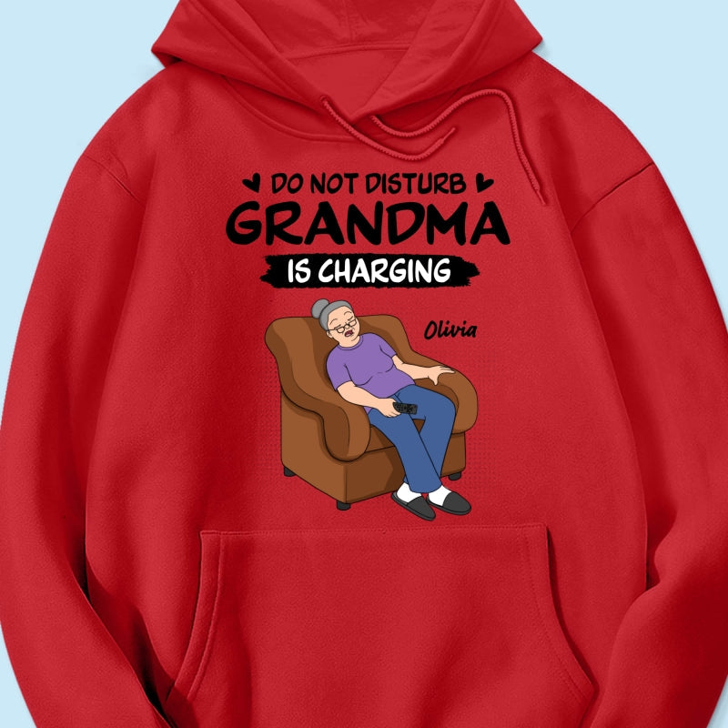 Do Not Disturb Grandma Is Charging - Personalized Shirt - Funny Mother's Day Gift For Grandma, Mom