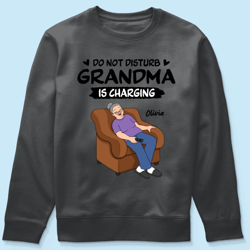 Do Not Disturb Grandma Is Charging - Personalized Shirt - Funny Mother's Day Gift For Grandma, Mom