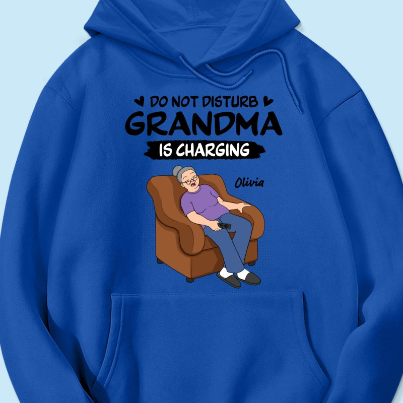 Do Not Disturb Grandma Is Charging - Personalized Shirt - Funny Mother's Day Gift For Grandma, Mom