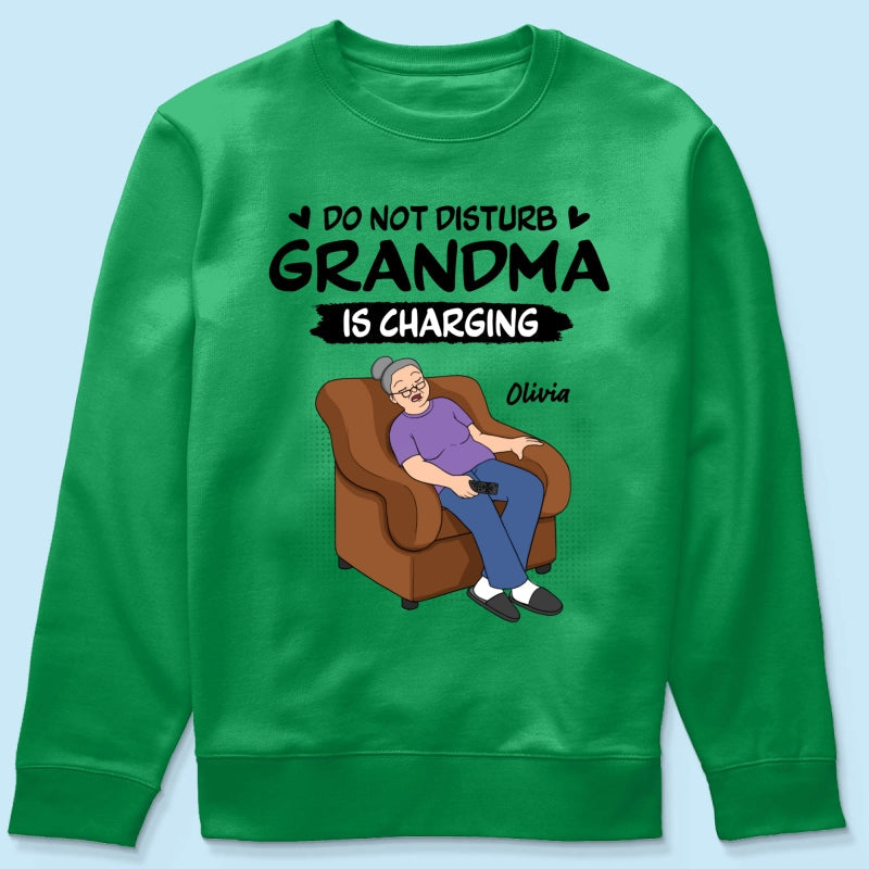 Do Not Disturb Grandma Is Charging - Personalized Shirt - Funny Mother's Day Gift For Grandma, Mom