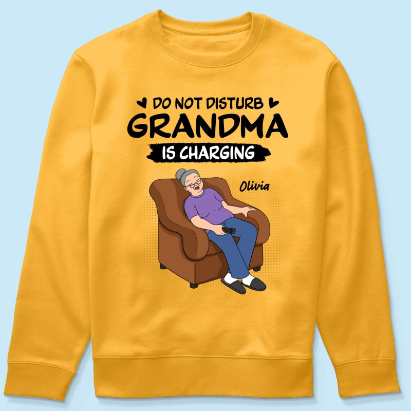 Do Not Disturb Grandma Is Charging - Personalized Shirt - Funny Mother's Day Gift For Grandma, Mom