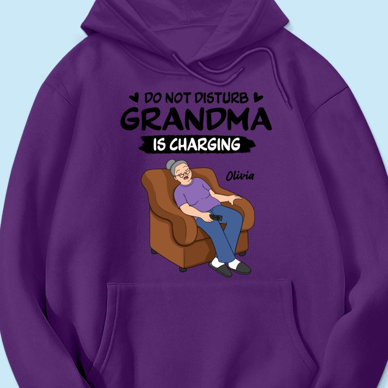 Do Not Disturb Grandma Is Charging - Personalized Shirt - Funny Mother's Day Gift For Grandma, Mom