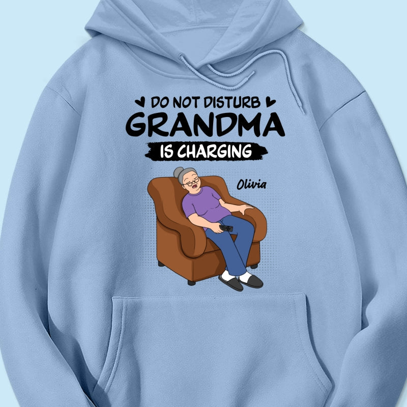 Do Not Disturb Grandma Is Charging - Personalized Shirt - Funny Mother's Day Gift For Grandma, Mom