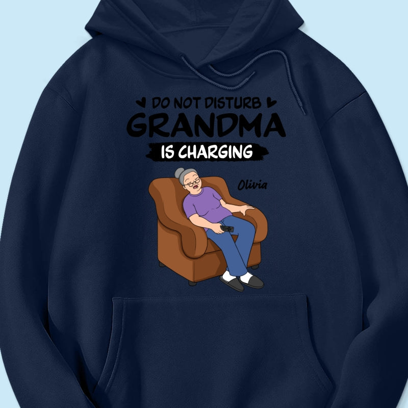 Do Not Disturb Grandma Is Charging - Personalized Shirt - Funny Mother's Day Gift For Grandma, Mom
