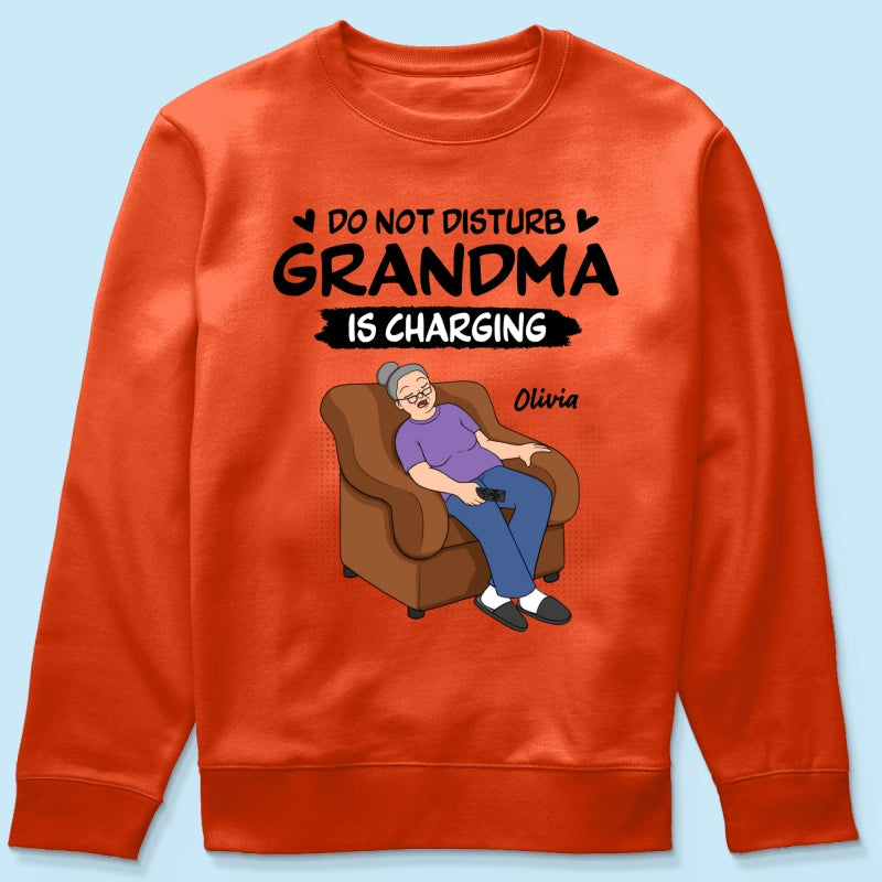 Do Not Disturb Grandma Is Charging - Personalized Shirt - Funny Mother's Day Gift For Grandma, Mom