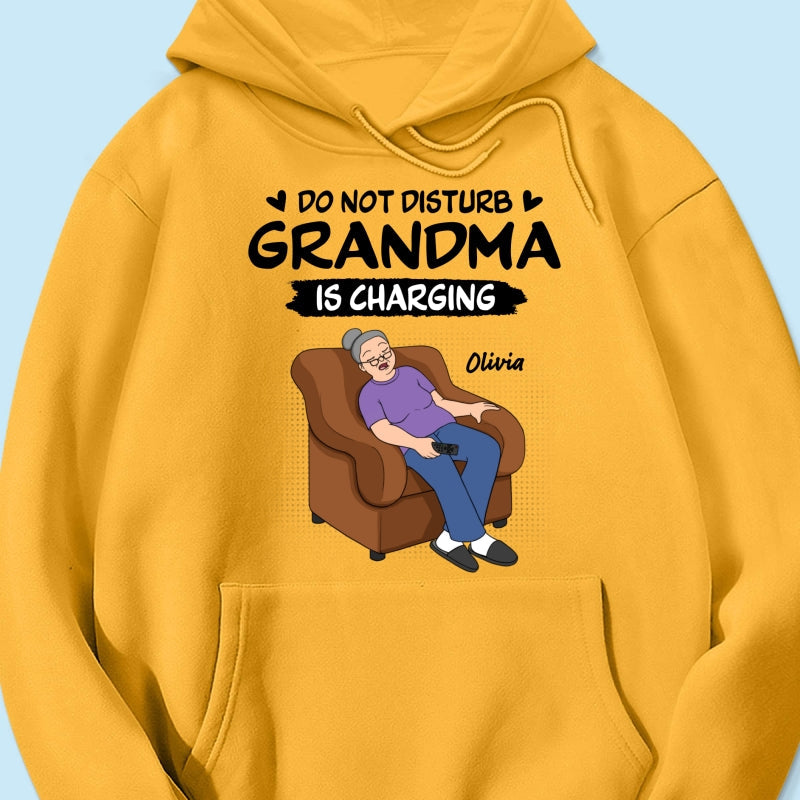 Do Not Disturb Grandma Is Charging - Personalized Shirt - Funny Mother's Day Gift For Grandma, Mom