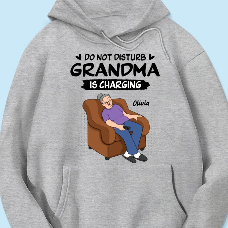 Do Not Disturb Grandma Is Charging - Personalized Shirt - Funny Mother's Day Gift For Grandma, Mom