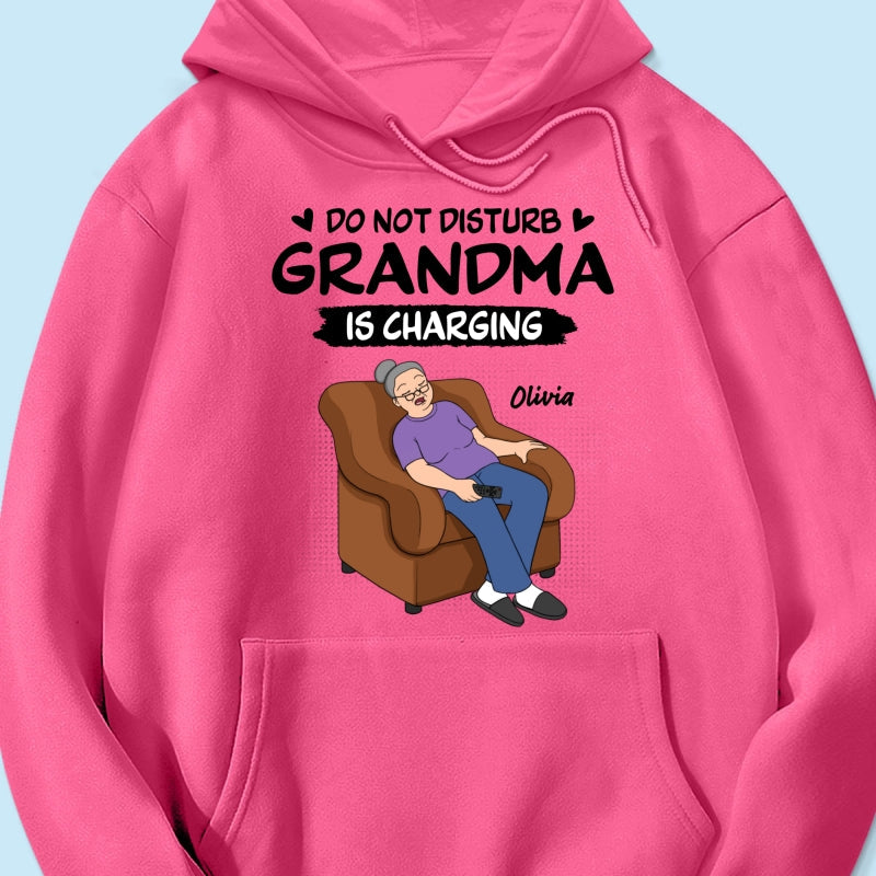 Do Not Disturb Grandma Is Charging - Personalized Shirt - Funny Mother's Day Gift For Grandma, Mom