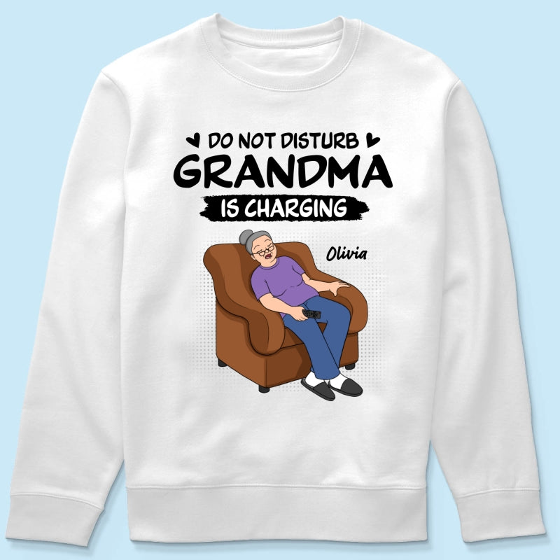 Do Not Disturb Grandma Is Charging - Personalized Shirt - Funny Mother's Day Gift For Grandma, Mom