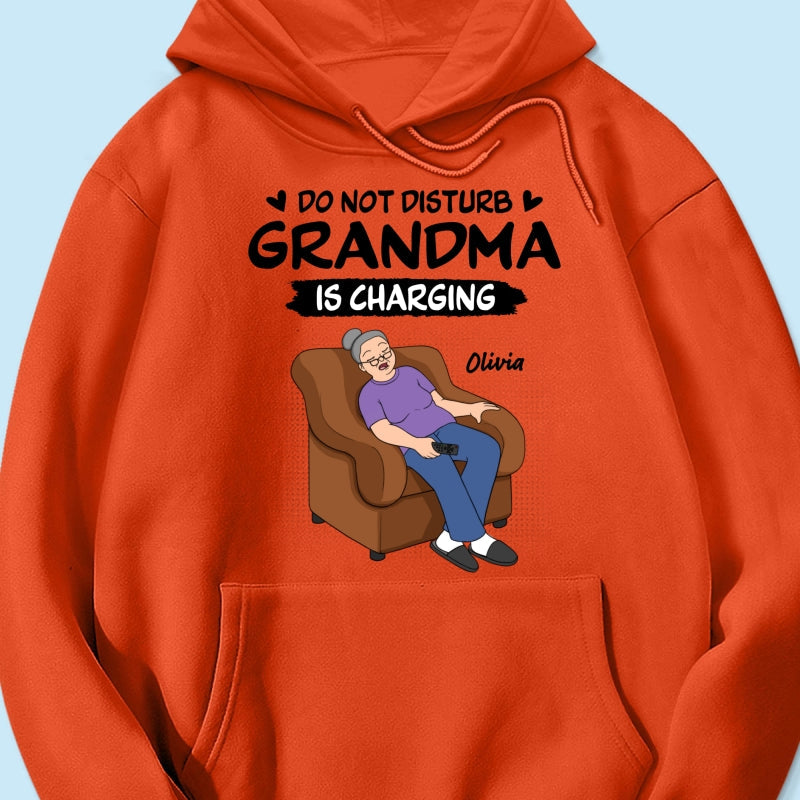 Do Not Disturb Grandma Is Charging - Personalized Shirt - Funny Mother's Day Gift For Grandma, Mom
