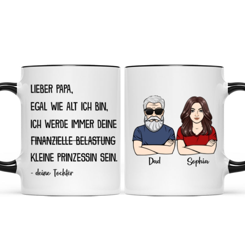 Immer deine finanzielle Belastung - Personalisierte Kaffeetasse - Lustiges Vatertag Geschenk für Papa von Tochter