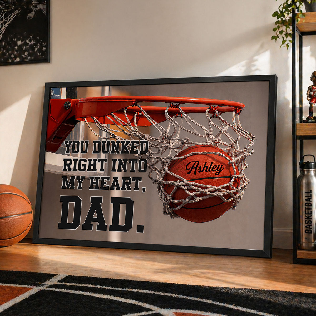 You Dunked Right into Our Hearts Basketball Dad - Personalized Poster - Father's Day Gift for Dad, Husband