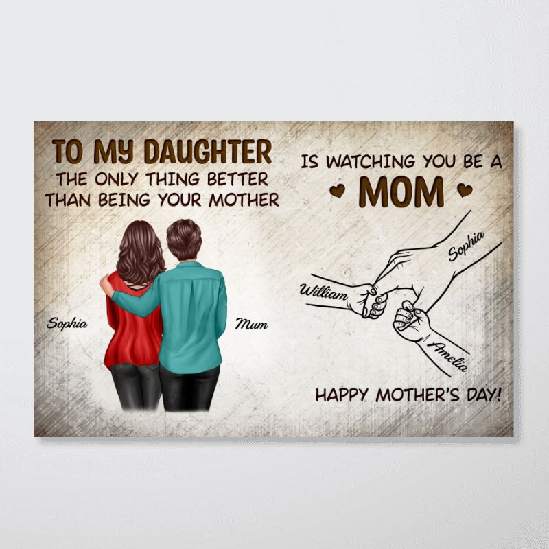 Vintage From Mom To Daughter Watching You Be A Mom Hands Outline - Personalized Poster - Mother's Day Gift For Daughter
